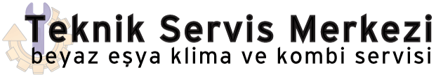 Beyaz Eşya Klima ve Kombi Servisi